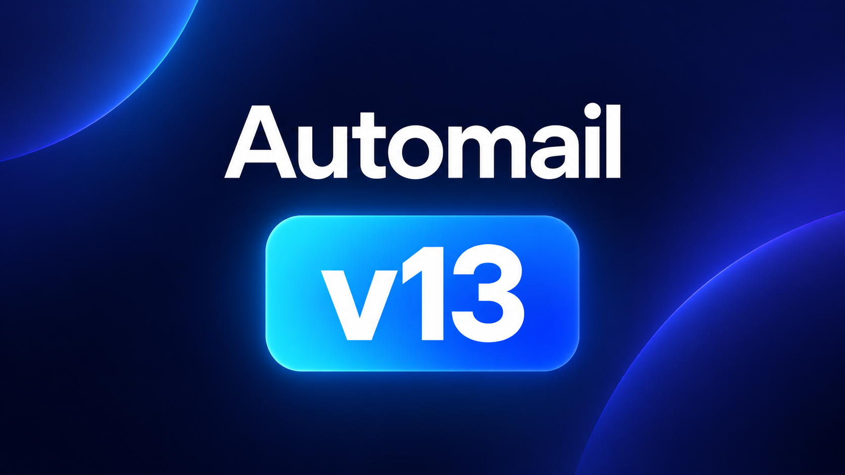 Automail v13 Release